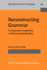 Reconstructing Grammar Comparative Linguistics and Grammaticalization