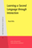 Learning a Second Language Through Interaction (Studies in Bilingualism)