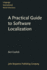 A Practical Guide to Software Localization (Language International World Directory)