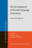The Development of Second Language Grammars: a Generative Approach (Language Acquisition and Language Disorders)