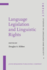 Language Legislation and Linguistic Rights: Selected Proceedings of the Language Legislation and Linguistic Rights Conference, the University of...Studies in Language, Culture and Society)