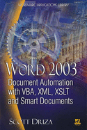 Word 2003: Document Automation With Vba, Xml, Xslt, and Smart Documents
