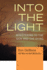 Into the Light: a Simple Way to Pray With the Sick and the Dying