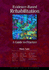 Evidence-Based Rehabilitation: a Guide to Practice