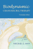 Michael J. Shea, Ph.D. Biodynamic Craniosacral Therapy: Volume One 2007 North Atlantic Books Psychologists Midwives Chiropractors Massage Physical Therapists Practitioners Heal Physical Spiritual Emotional Conditions Infants Adults Psychology Cranial...