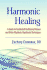 Harmonic Healing: a Guide to Facilitated Oscillatory Release and Other Rhythmic Myofascial Techniques