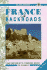 France on Backroads: the Motorist's Touring Guide to the French Countryside
