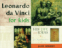 Leonardo Da Vinci for Kids: His Life and Ideas, 21 Activities (Volume 10) (for Kids Series)