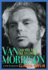 Can You Feel the Silence? : Van Morrison: a New Biography