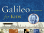 Galileo for Kids: His Life and Ideas, 25 Activities (Volume 17) (for Kids Series)