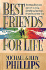 Best Friends for Life: an Extraordinary New Approach to Dating, Courtship and Marriage--for Parents and Their Teens