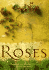 The Glory of Roses