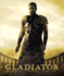 Gladiator: the Making of the Ridley Scott Epic (Pictorial Moviebook)