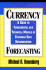 Currency Forecasting: a Guide to Fundamental and Technical Models of Exchange Rate Determination