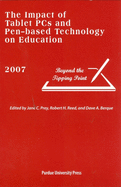 The Impact of Tablet Pcs and Pen-Based Technology on Education, 2007: Beyond the Tipping Point