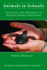 Animals in Schools: Processes and Strategies in Human-Animal Education (New Directions in the Human-Animal Bond)