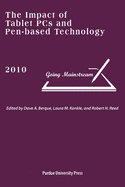 Impact of Tablet Pcs and Pen-Based Technology on Education: Going Mainstream, 2010