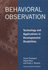 Behavioral Observation: Technology and Applications in Developmental Disabilities