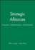 Strategic Alliances: Formation, Implementation and Evolution