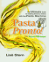 Pasta Pronto! : the Ultimate Guide to Creating Delicious Dishes With Yout Pasta Machine