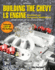 Building the Chevy Ls Engine: Rebuilding and Performance Modifications