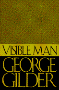Visible Man: a True Story of Post-Racist America
