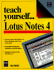 Teach Yourself...Lotus Notes 4