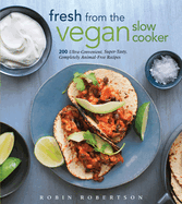 Fresh From the Vegan Slow Cooker