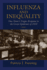 Influenza and Inequality: One Town's Tragic Response to the Great Epidemic of 1918 Format: Paperback