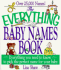 The Everything Baby Names Book: Everything You Need to Know to Pick the Perfect Name for Your Baby