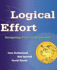 Logical Effort: Designing Fast Cmos Circuits (the Morgan Kaufmann Series in Computer Architecture and Design)