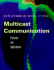 Multicast Communication: Protocols and Applications (the Morgan Kaufmann Series in Networking)
