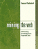 Mining the Web: Discovering Knowledge From Hypertext Data