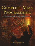 Complete Maya Programming: an Extensive Guide to Mel and C++ Api