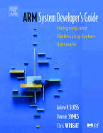 Arm System Developer's Guide: Designing and Optimizing System Software (the Morgan Kaufmann Series in Computer Architecture and Design)