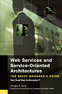 Web Services, Service-Oriented Architectures, and Cloud Computing: the Savvy Manager's Guide