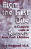 From the First Bite: a Complete Guide to Recovery From Food Addiction