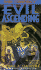 Evil Ascending/ Dark Conspiracy Series