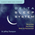 Delta Sleep System: Fall Asleep--(2 Cds Compact Discs-2 Hours)--Stay Asleep, Wake Up Rejuvenated