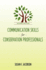 Communication Skills for Conservation Profession-Als