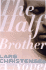 The Half Brother: a Novel
