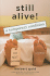 Still Alive: a Temporary Condition-a Memoir