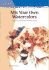 Mix Your Own Watercolors (Artist's Library Series)