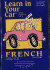 Learn in Your Car: French Level 3/Listening Guide and 2 Audio Cassettes (Learn in Your Car Series)