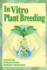 In Vitro Plant Breeding (Hb 2002)