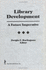 Library Development: a Future Imperative
