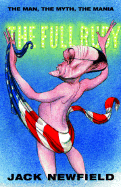 The Full Rudy: the Man, the Myth, the Mania (Nation Books)