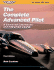 The Complete Advanced Pilot: a Combined Commercial & Instrument Course