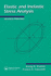 Elastic and Inelastic Stress Analysis