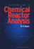 Introduction to Chemical Reactor Analysis
